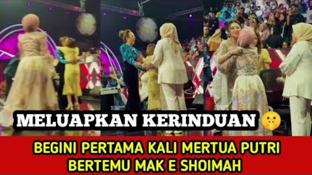 PERTAMA KALI MERTUA PUTRI BERTEMU SHOIMAH ‼️ Momen Langka Luapkan Kerinduan 🤫