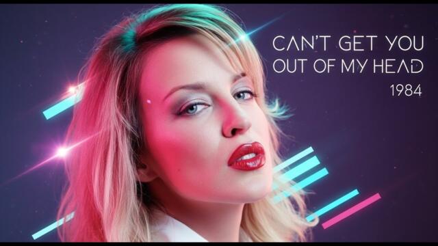 CAN'T GET YOU OUT OF MY HEAD 1984