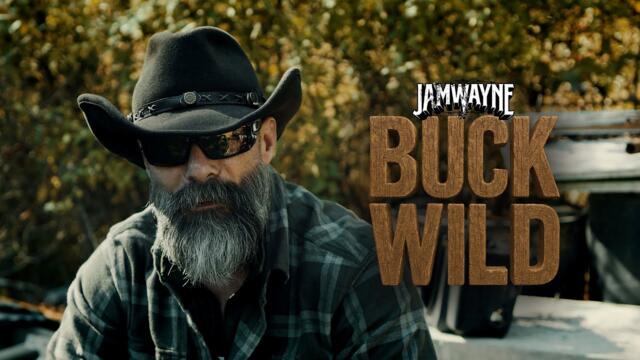 JamWayne - Buck Wild (Official Video)