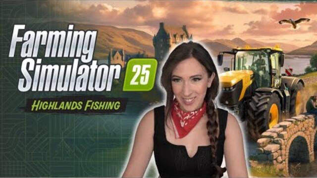 HIGHLANDS FISHING EXPANSION - Farming Simulator 25 Gameplay | 01