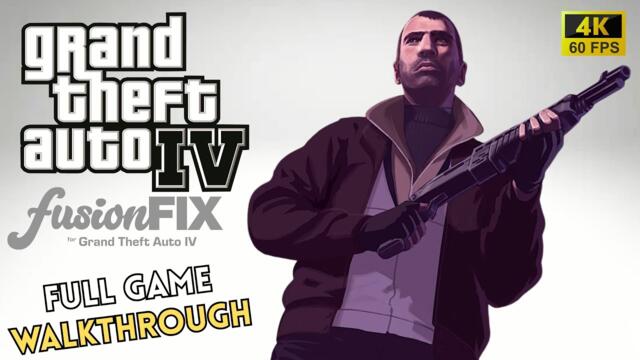 GTA 4: Remastered With Fusion Fix - Full Game Walkthrough In 4K