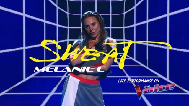 Melanie C - Sweat (Live) The Voice Australia