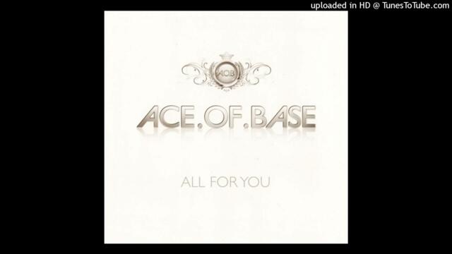 Ace of Base - All for You-SZ-B.,G Club Mix
