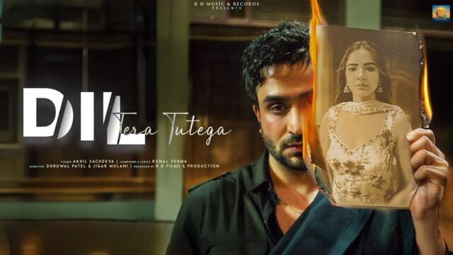DIL TERA TUTEGA (Official Video) Akhil Sachdeva | Jasmine Bhasin | Aly Goni | Kunaal Vermaa #video