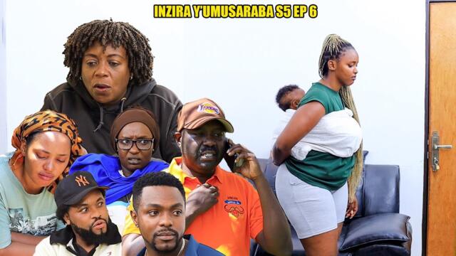 INZIRA Y'UMUSARABA SO 5 EP 6 (  UMWANA  MUSHIKI wa CYUSA yatoraguye  utumye afata umwanzuro ukomeye)