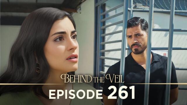 Gelin 261.Bölüm | Behind the Veil Episode 261 [ Season 3 ]