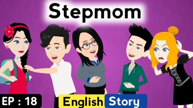 Stepmom part 18 | English story | Animated stories | English story with subtitles | Learn English
