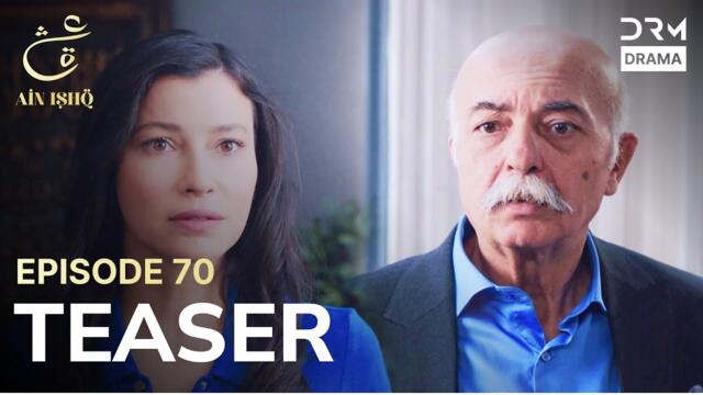 Turkish Drama In Urdu | Ain Ishq | One Love | Teaser Episode 70 | UD2O