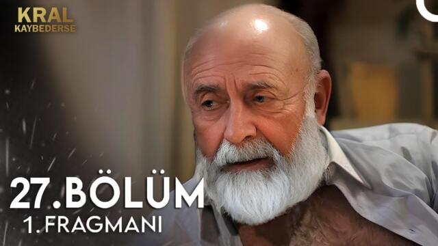 Kral Kaybederse 27. Bölüm Fragman