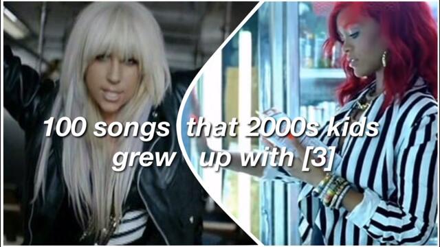 100 songs that 2000s kids grew up with [3] (+ SPOTIFY PLAYLIST)