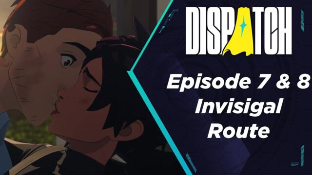 Dispatch Episode 7 & 8 Full Playthrough (Uncensored, Invisigal, Sonar & Phenomenon Route)
