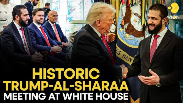 U.S.-Syria: Trump Hosts Syrian President al-Sharaa in Historic White House Meeting | WION Originals