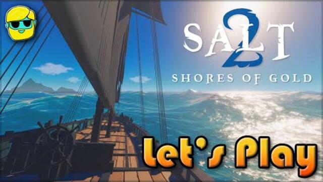 Salt 2: Shores of Gold | Let's Play for the First Time in 2024 | Episode 3