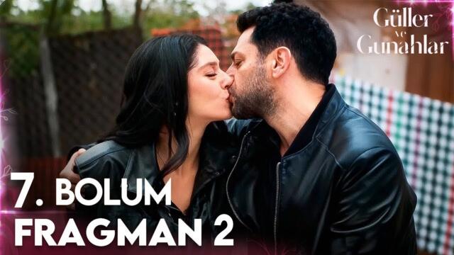 Güller ve Günahlar 7. Bölüm 2. Fragmanı | Ben Yanında Olurum... İlk Öpücük Zeynep'i Şaşırttı!