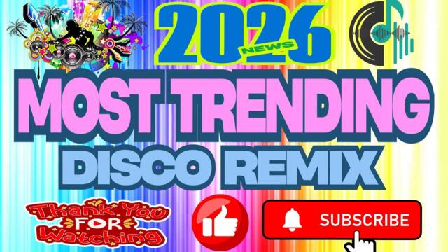NEW TRENDING DISCO HITS 2026 🔥 | Nonstop Remix Party | Trending Music Mix