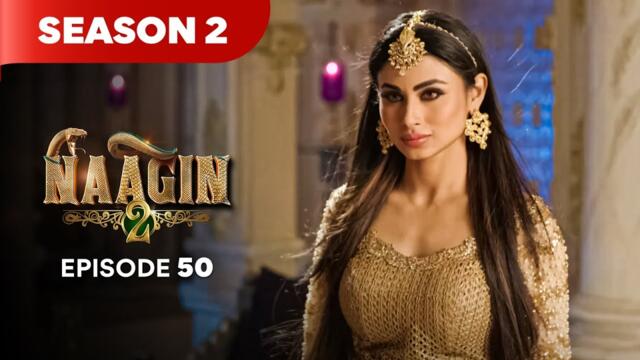 Naagin Drama Serial | Season 2 | EPISODE 50 | Best Drama 2025