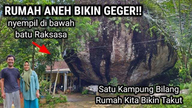 KISAH NYATA TIDAK MASUK AKAL!! RUMAH UNIK DAN LANGKA NYEMPIL DI BAWAH BATU MISTERIUS