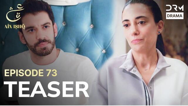 Turkish Drama In Urdu | Ain Ishq | One love | Teaser Episode 73 | UD2O