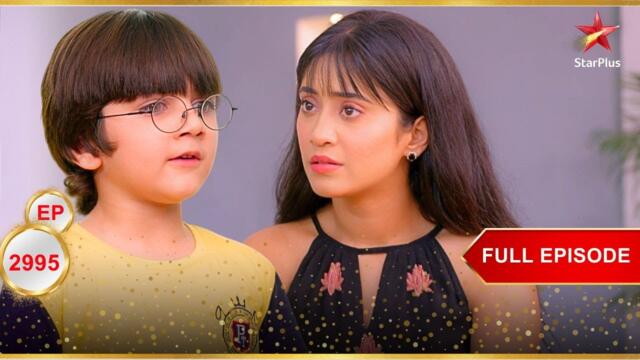 Kairav का चौंकाने वाला सवाल! | Full Ep. 2995 | Yeh Rishta Kya Kehlata Hai