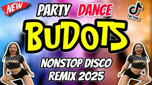 BUDOTS PARTY DANCE | NONSTOP BUDOTS REMIX 2025