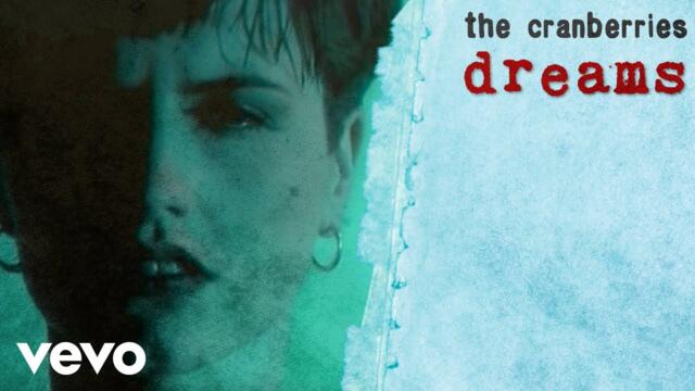 The Cranberries - Dreams (Dir: Peter Scammell) (Official Music Video)