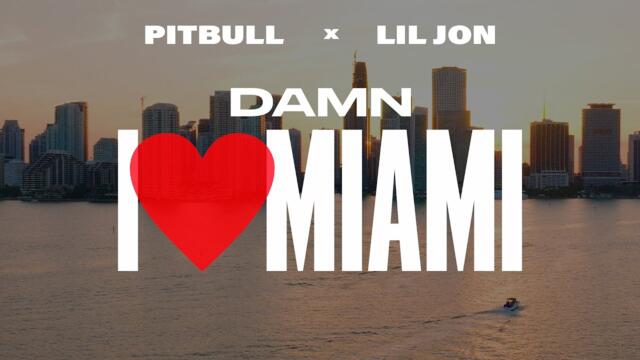 Pitbull & Lil Jon - Damn I Love Miami (Official Video)