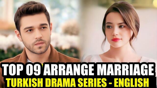 Top 9 Turkish Arranged Marriage Love Story Dramas | With English Subtitles 2025