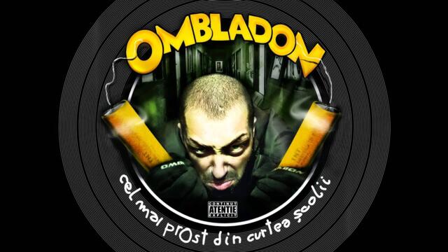 Ombladon - Trei agenti (cu Cheloo si FDD)
