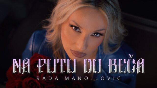 RADA MANOJLOVIC - NA PUTU DO BECA (OFFICIAL VIDEO 2025)
