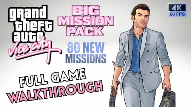 GTA Vice City: Big Mission Pack (All Main Missions) - Full Game Walkthrough in 4K