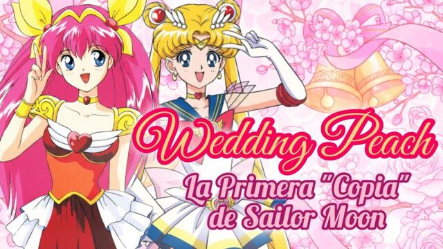 WEDDING PEACH | La Primera Copia de SAILOR MOON
