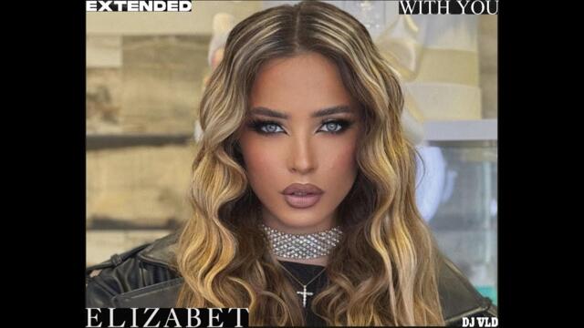 dj VLD vs DAWN & Elizabet - With You Extended 2025