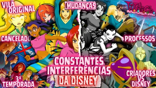 A DISNEY ODIAVA W.I.T.C.H! AS MAIORES POLÊMICAS DE W.I.T.C.H
