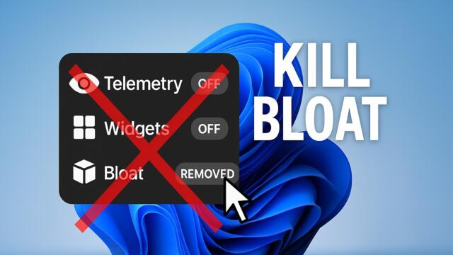 Windows 11: Kill Telemetry, Widgets & Bloat