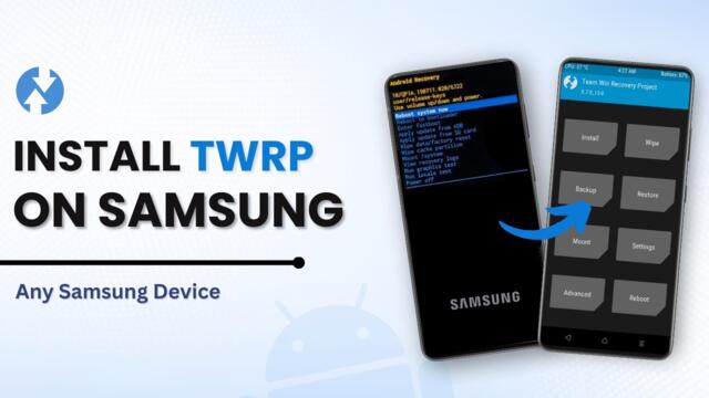 How to Install TWRP Recovery on Any Samsung Device (2025 Guide)