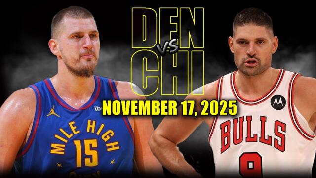 Denver Nuggets vs Chicago Bulls Full Game Highlights - November 17, 2025 | NBA Season