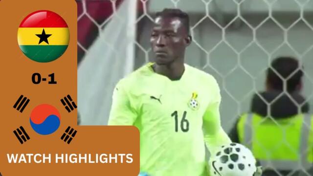 GHANA VS SOUTH KOREA(0-1)-FRIENDLIES-GOALS&HIGHLIGHTS