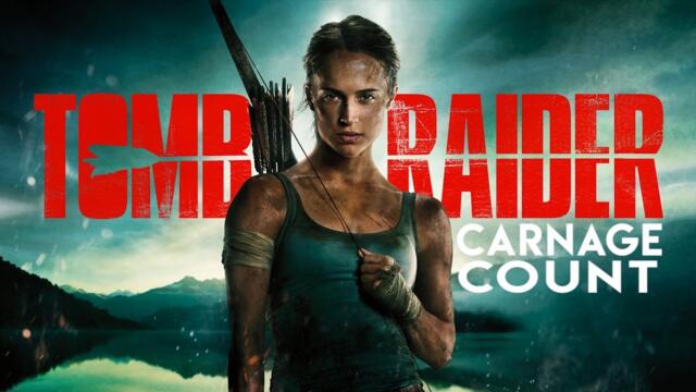 Tomb Raider (2018) Carnage Count