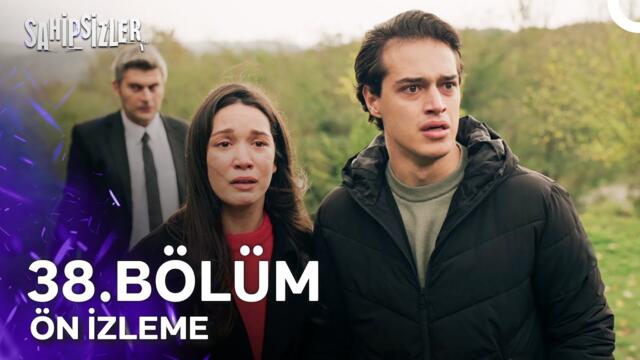 Sahipsizler 38. Bölüm Ön İzleme | Annemize Kavuşacağız!