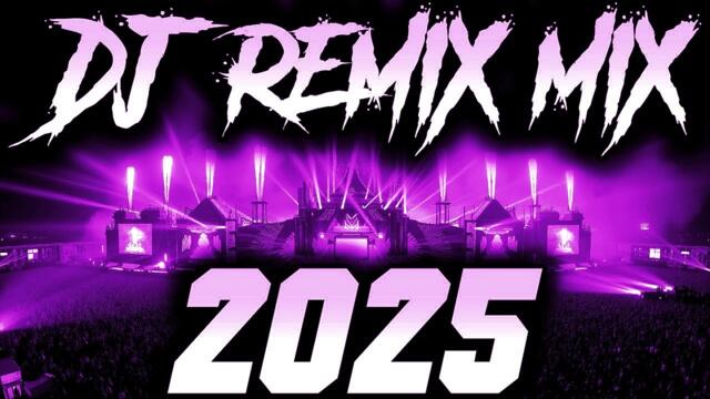 DJ MIX 2025 - Remixes & Mashups of Popular Songs 2025 | DJ Remix Song Club Music Disco DJ Mix 2024