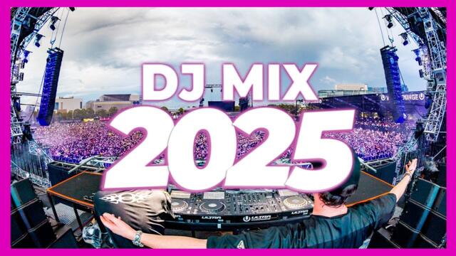 DJ MIX 2025 - Remixes & Mashups of Popular Songs 2025 | DJ Remix Club Music Disco DJ Mix 2025