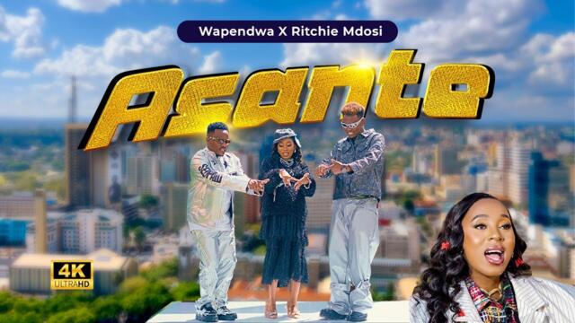 ASANTE BY WAPENDWA X @wadosifamily_1 ( Official Music Video ) 