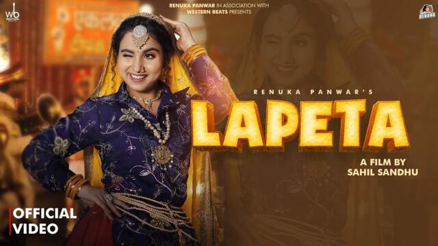 Lapeta (Official Video) Renuka Panwar | Sahil Sandhu |Arvind Jangid |New Haryanvi Song Haryanvi 2025
