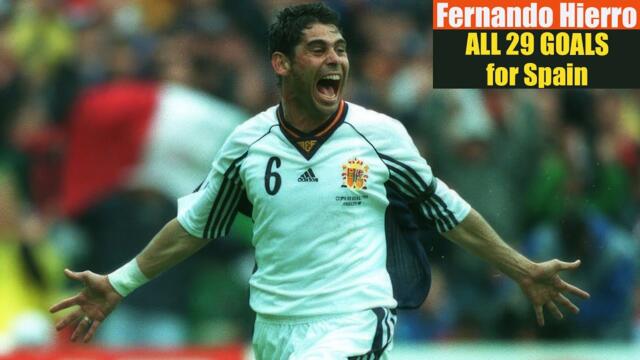 Fernando Hierro ◉ All 29 Goals for Spain 🇪🇸
