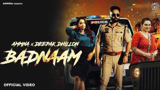 BADNAAM - AMMNA X Deepak Dhillon (Official Video) G Kay | Flamme Music | Latest Punjabi Songs 2025