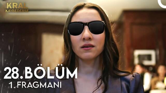 Kral Kaybederse 28. Bölüm 1. Fragman