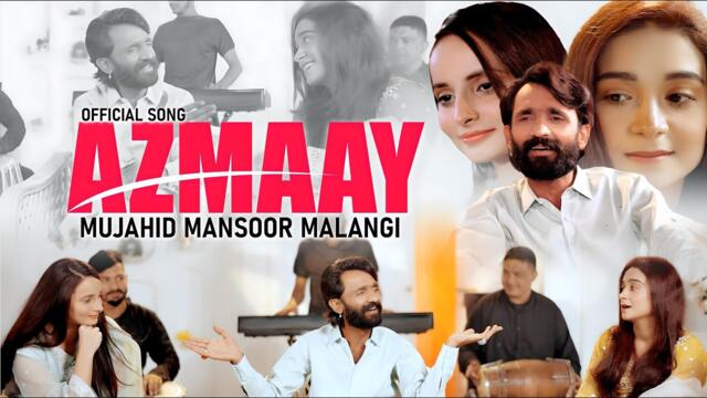 Azmaay – Mujjahid Mansoor Malangi | New Saraiki Punjabi Song 2025 | Official Music Video