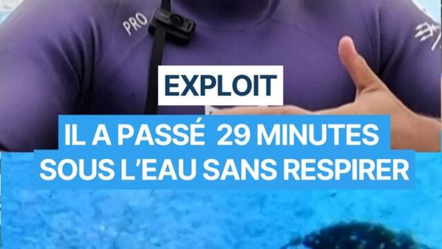 Exploit : il a passé 29 minutes sous l'eau sans respirer