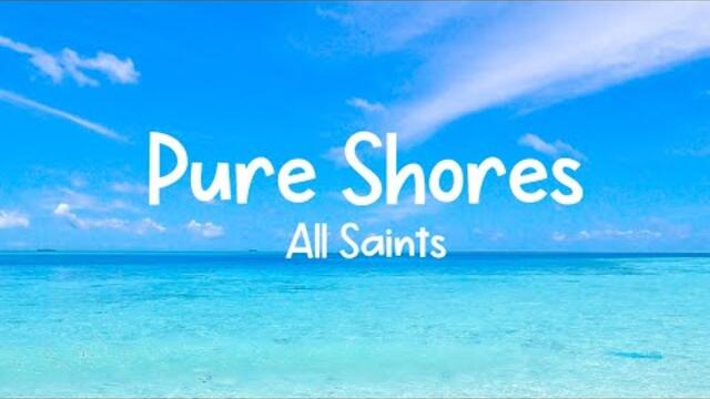 All Saints - Pure Shores [LYRICS]