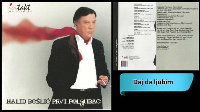 Halid Beslic - Daj da ljubim - (Audio 2003) HD